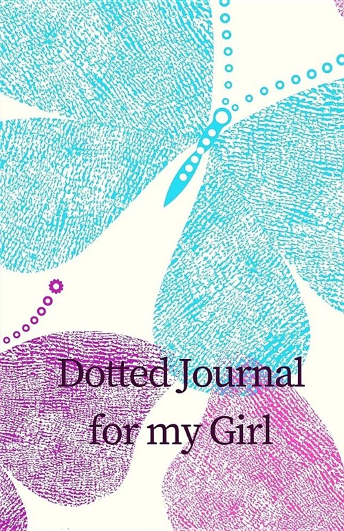 Dot Grid Journal: Dotted Journal for My Girl (5.5 X 8.5) Notebook (Paperback)