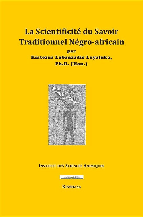 La Scientificit?du Savoir Traditionnel N?ro-africain (Paperback)