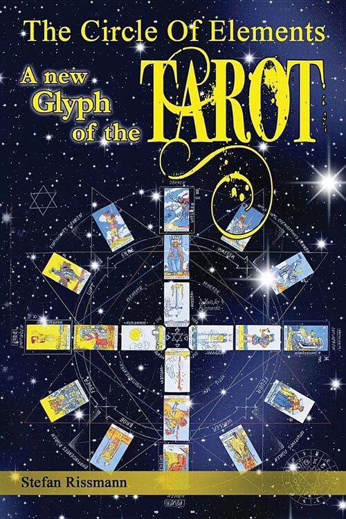 The Circle of Elements: A New Glyph of the Tarot (Paperback)