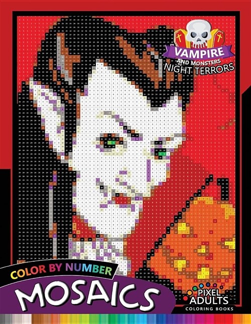 Vampire and Monsters Night Terrors Mosaic: Pixel Adults Coloring Books Color by Number Halloween Theme (Paperback)