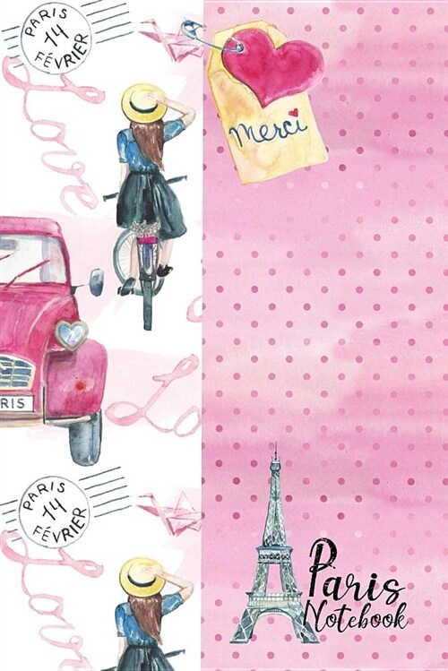 Paris Notebook: For Journaling and Doodling Your Dreams Wherever They May Take You (Paperback)