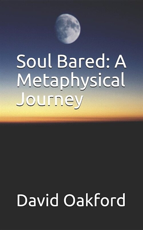 Soul Bared: A Metaphysical Journey (Paperback)