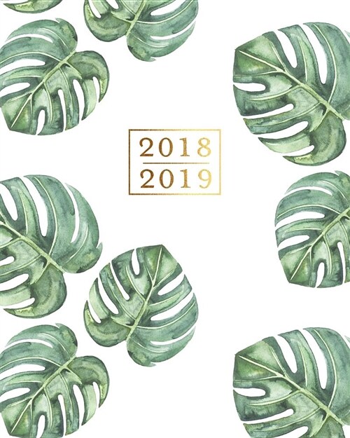 2018 - 2019 Weekly Planner: Tropical Leaves 16 Month Agenda Book (Paperback)