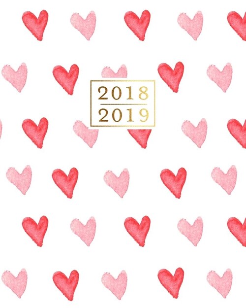 2018 - 2019 Weekly Planner: Pink Hearts 16 Month Organizer, Sept 2018 - Dec 2019 (Paperback)