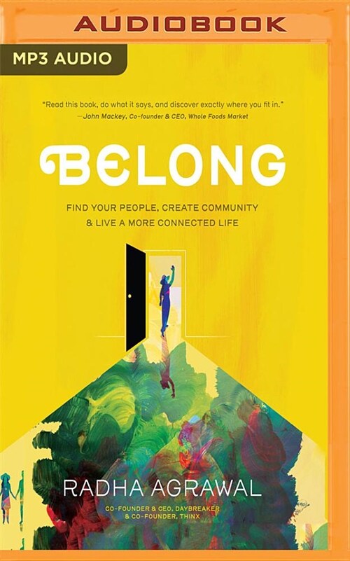 Belong: Find Your People, Create Community & Live a More Connected Life (MP3 CD)