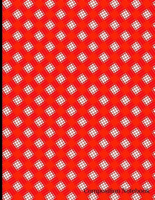 Composition Notebook: Red Checkered Pattern Composition Notebook - 8.5 x 11 - 200 pages (100 sheets) College Ruled Lined Paper. Glossy Cover (Paperback)