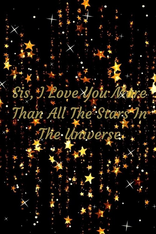 I Love You More Than All the Stars in the Universe: Journal Containing Inspirational Quotes (Paperback)