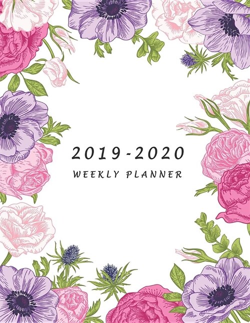 2019-2020 Weekly Planner: Large Two Year Planner with Flower Coloring Pages (Paperback)