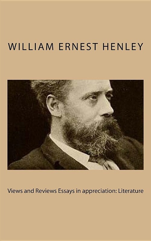 Views and Reviews Essays in Appreciation: Literature (Paperback)