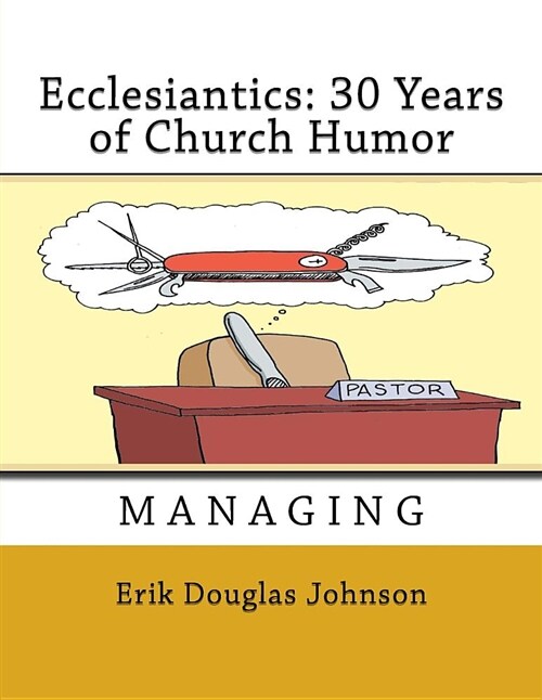 Ecclesiantics: 30 Years of Church Humor (Paperback)