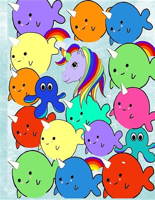 Cute Kawaii Baby Narwhals Unicorn Rainbow Notebook: Blank Journal, Composition Book, Lined, 150 Pages, 8.5 X 11 Large (Paperback)