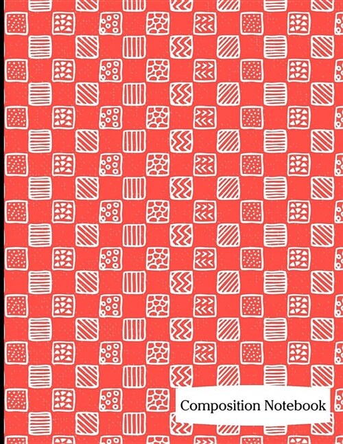 Composition Notebook: Red Square Pattern Composition Notebook - 8.5 x 11 - 200 pages (100 sheets) College Ruled Lined Paper. Glossy Cover. (Paperback)