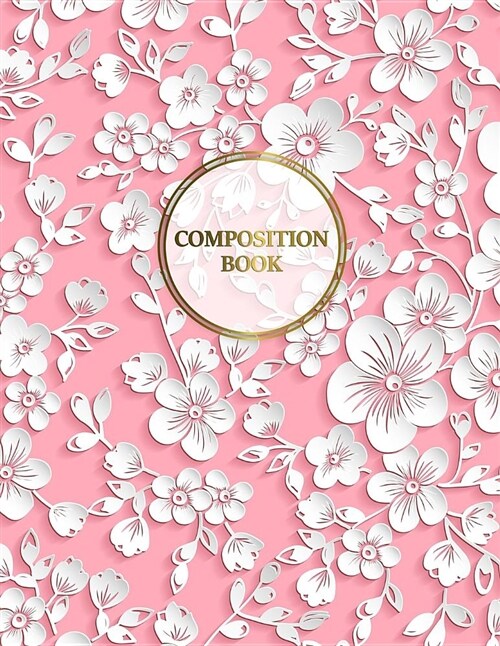 Composition Book: Sakura Flowers Blank Journal Notebook Sketchbook for Journaling Sketching Work or School for Women Girls Teens - Large (Paperback)
