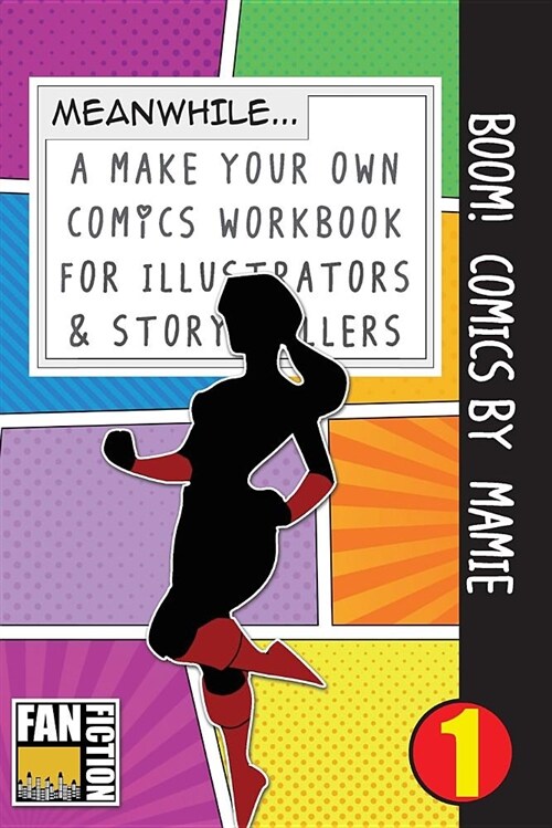 Boom! Comics by Mamie: A What Happens Next Comic Book for Budding Illustrators and Story Tellers (Paperback)