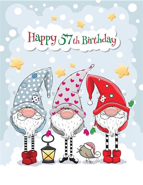 Happy 57th Birthday: Big Cute Winter Themed Notebook, Personal Journal or Dairy, 365 Lined Pages to Write In, Birthday Gifts for 57 Year Ol (Paperback)