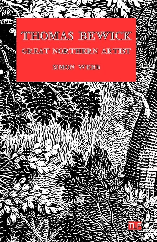 Thomas Bewick: Great Northern Artist (Paperback)