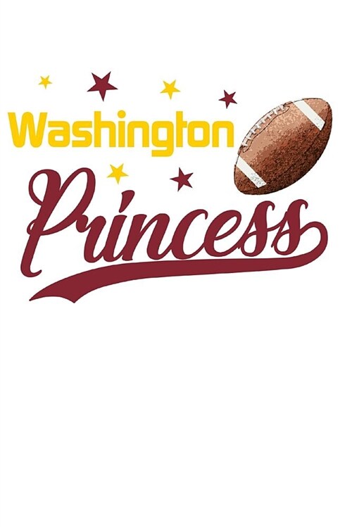 Washington Princess: Football Blank Lined Journal Notebook Diary 6x9 (Paperback)