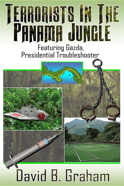 Mission Panama Jungle: Featuring Gazda: Presidential Trouble Shooter (Paperback)