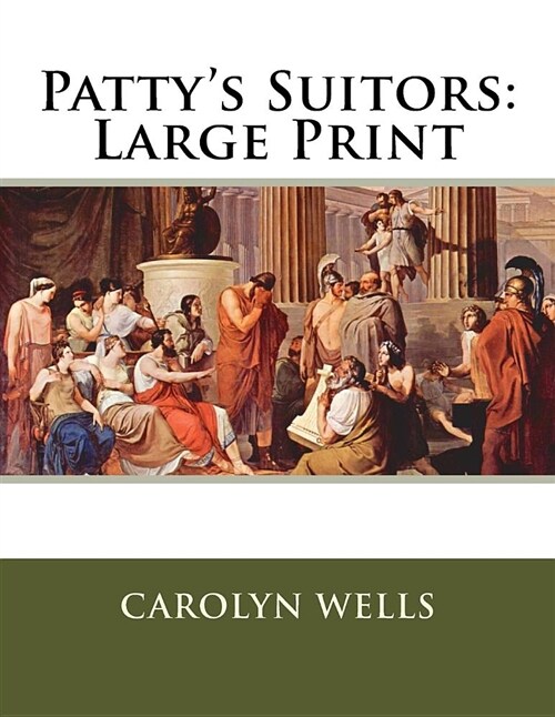 Pattys Suitors: Large Print (Paperback)