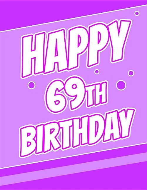 Happy 69th Birthday: Better Than a Birthday Card! Large Print Discreet Internet Website Username and Password Journal or Organizer in Poppi (Paperback)