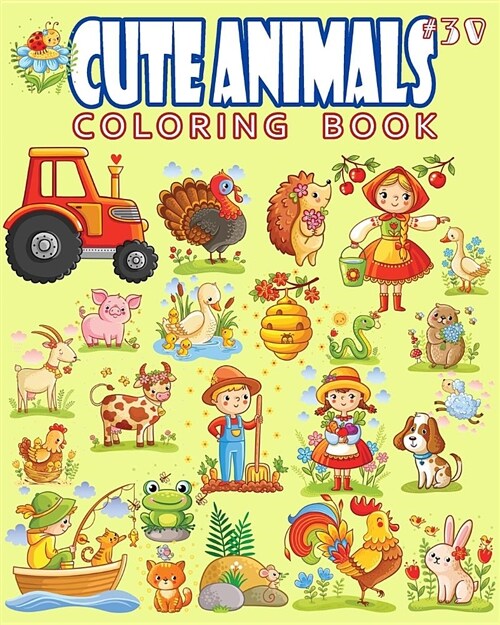 Cute Animals Coloring Book Vol.30: The Coloring Book for Beginner with Fun, and Relaxing Coloring Pages, Crafts for Children (Paperback)