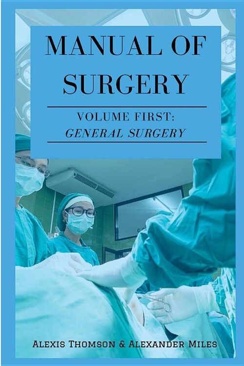 Manual of Surgery, Volume First: General Surgery (Paperback)