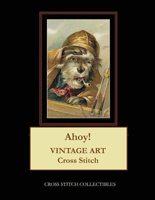 Ahoy!: Vintage Art Cross Stitch Pattern (Paperback)