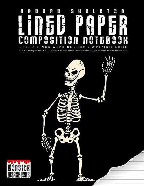 Undead Skeleton - Lined Paper Composition Notebook: Large Writing Book - Ruled Lines with Border - Numbered Pages (Paperback)