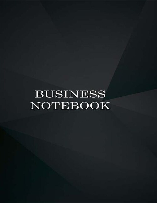 Business Notebook: Turn Ideas Into Reality Achieve Goals and Increase Productivity, Business Project Notebook Planner, Personal Organizer (Paperback)