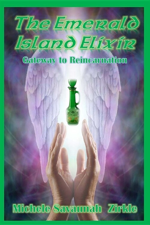 The Emerald Island Elixir: Gateway to Reincarnation (Paperback)