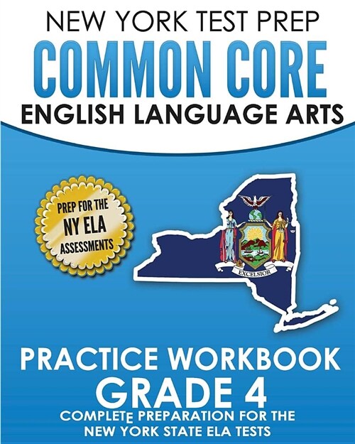 New York Test Prep Common Core English Language Arts Practice Workbook Grade 4: Practice for the New York State Ela Tests (Paperback)