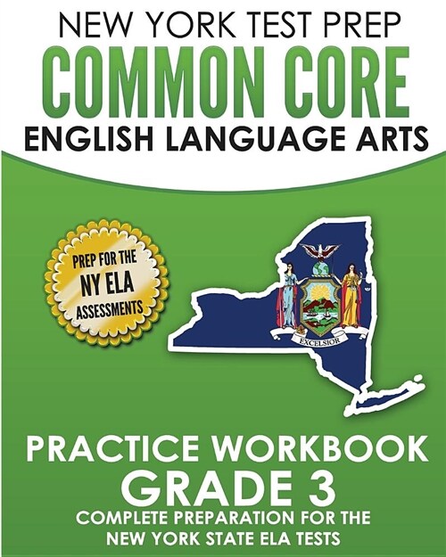 New York Test Prep Common Core English Language Arts Practice Workbook Grade 3: Practice for the New York State Ela Tests (Paperback)