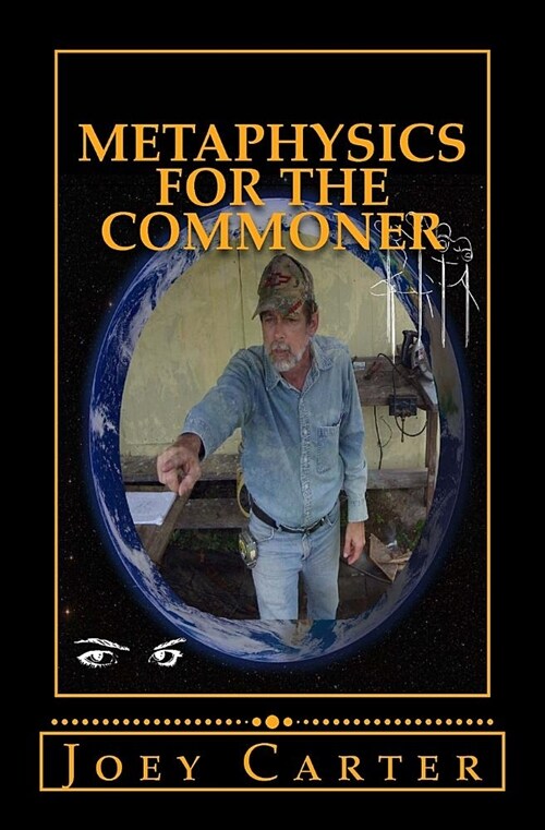 Metaphysics for the Commoner: A Philosophical Proposal for Practical Metaphysics (Paperback)