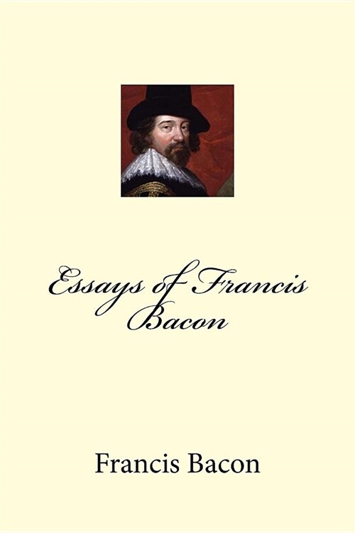 Essays of Francis Bacon (Paperback)