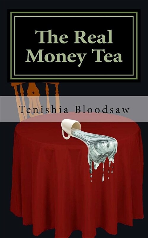 The Real Money Tea (Paperback)