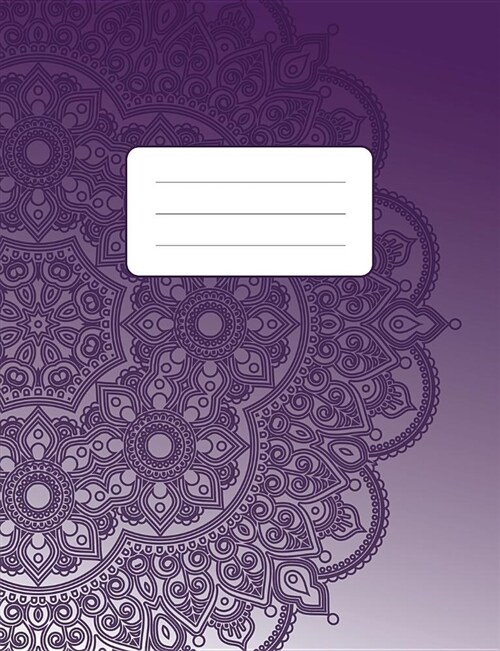 Composition Notebook: Mandala - Purple & White: 100 Pages of 7.5 X 9.75 College Ruled Lined Paper, Matte Cover (Diary, Planner, Notes) (Paperback)