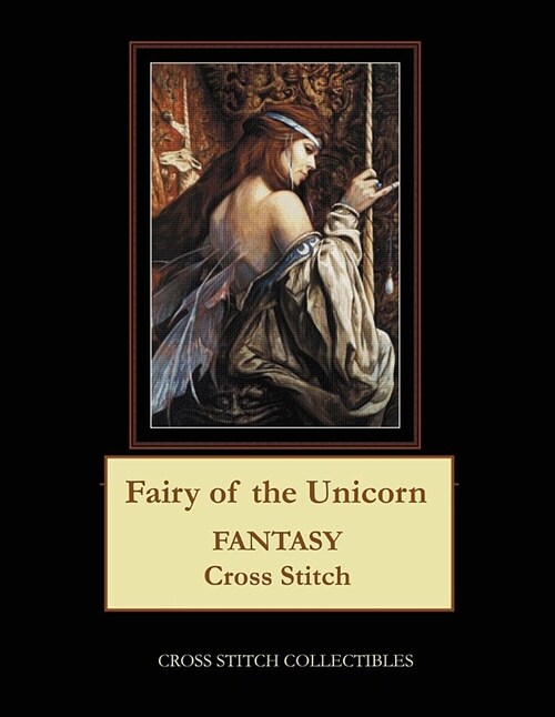 Fairy of the Unicorn: Fantasy Cross Stitch Pattern (Paperback)