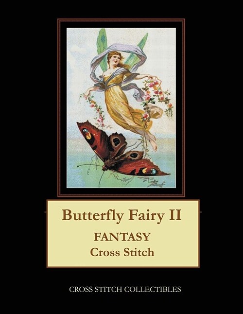 Butterfly Fairy II: Fantasy Cross Stitch Pattern (Paperback)