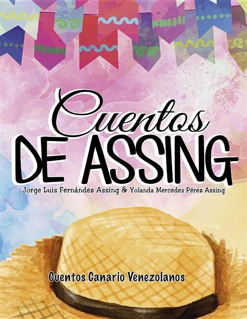 Cuentos de Assing: Cuentos Canario Venezolanos (Paperback)