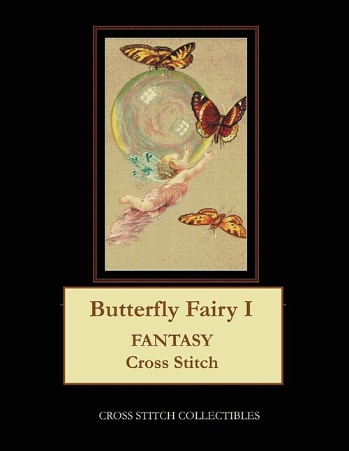 Butterfly Fairy I: Fantasy Cross Stitch Pattern (Paperback)