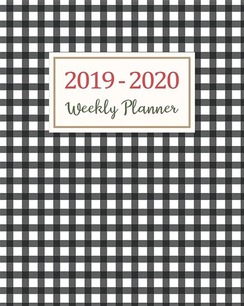 2019-2020 Weekly Planner: Two Year - Daily Weekly Monthly Calendar Planner - 24 Months Jan 2019 to Dec 2020 for Academic Agenda Schedule Organiz (Paperback)