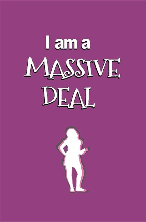 I Am a Massive Deal!: Blank Journal and Musical Theater Quote (Paperback)