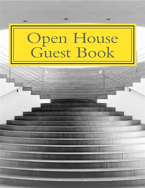 Open House Guest Book: Real Estate Professional Open House Guest Book with 24 Pages Containing 300 Signing Spaces for Guests Names, Phone Nu (Paperback)