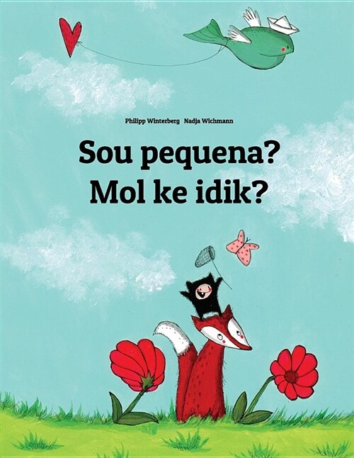 Sou Pequena? Mol Ke Idik?: Brazilian Portuguese-Marshallese: Childrens Picture Book (Bilingual Edition) (Paperback)