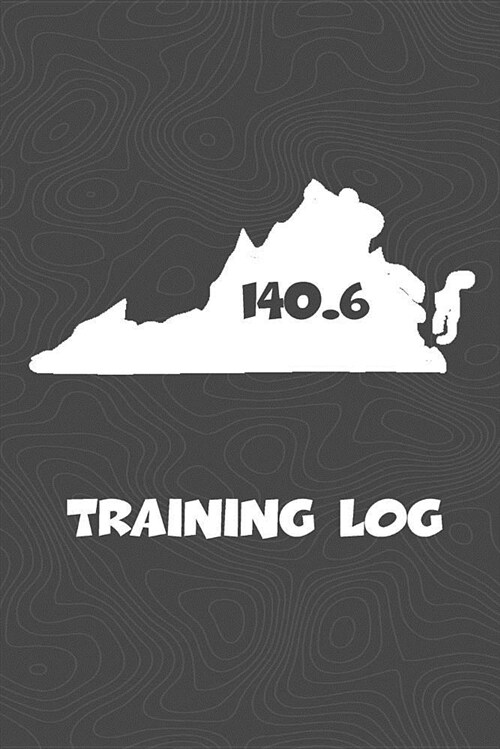 Training Log: Virginia Training Log for Tracking and Monitoring Your Training and Progress Towards Your Fitness Goals. a Great Triat (Paperback)