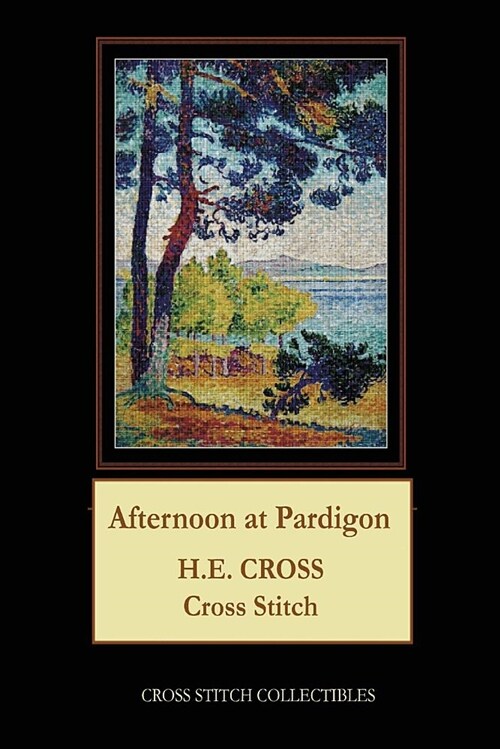 Afternoon at Pardigon: H.E. Cross Cross Stitch Pattern (Paperback)