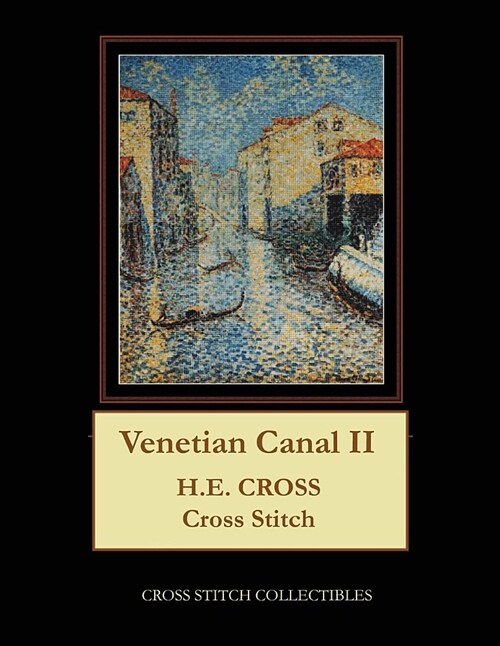 Venetian Canal II: H.E. Cross Cross Stitch Pattern (Paperback)