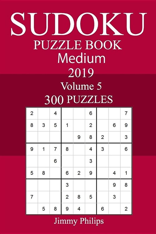 300 Medium Sudoku Puzzle Book 2019 (Paperback)