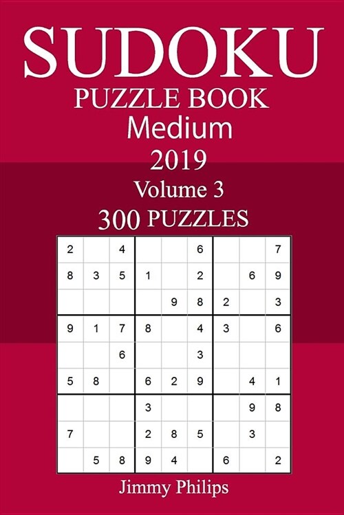 300 Medium Sudoku Puzzle Book 2019 (Paperback)