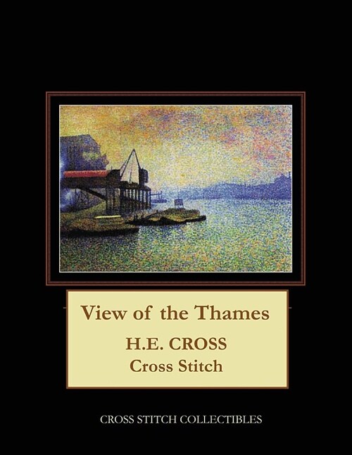 View of the Thames: H.E. Cross Cross Stitch Pattern (Paperback)